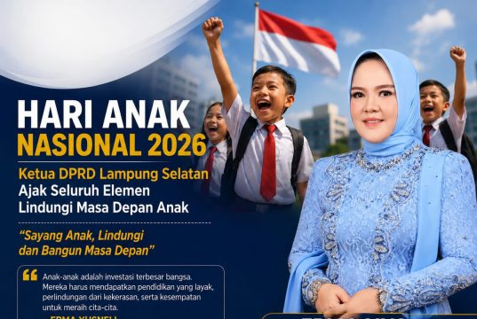 Hari Anak Nasional 2026, Ketua DPRD Lampung Selatan Ajak Wujudkan Generasi Sehat dan Berprestasi